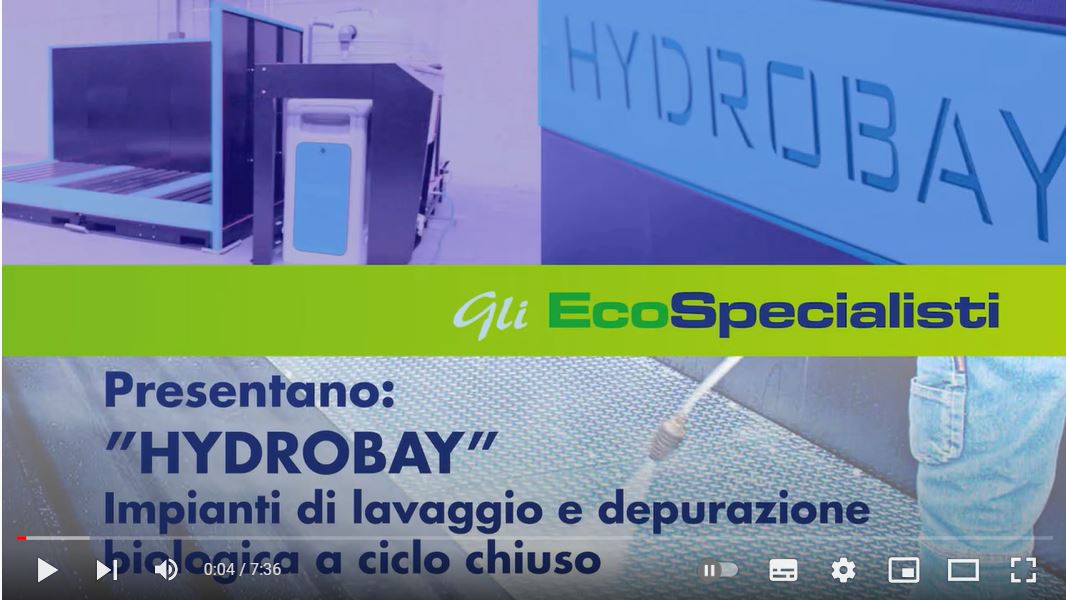 GLI ECOSPECIALISTI PRESENTANO HYDROBAY: IMPIANTI DI LAVAGGIO E DEPURAZIONE A CICLO CHIUSO.